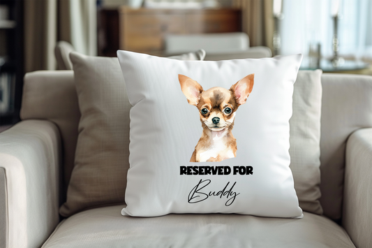 Personalised Chihuahua - Reserved For - Pet Dog Keepsake Cushion